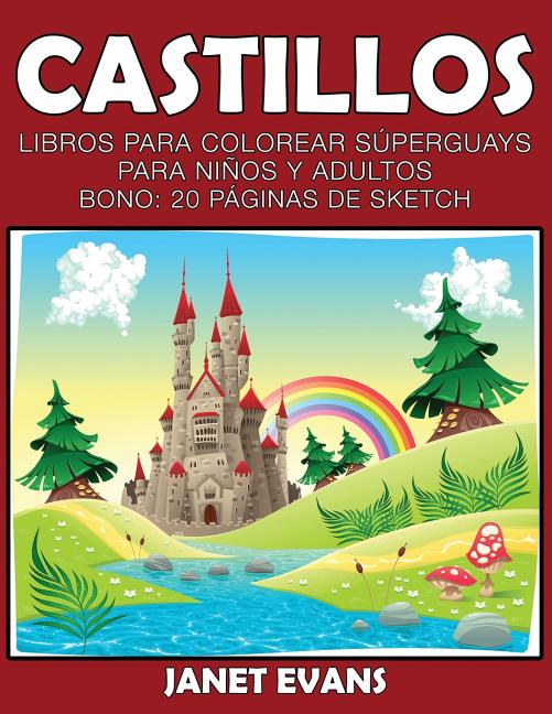 Castillos: Libros Para Colorear Superguays Para Ninos y Adultos